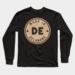 Made In Delaware DE State USA Long Sleeve T-Shirt